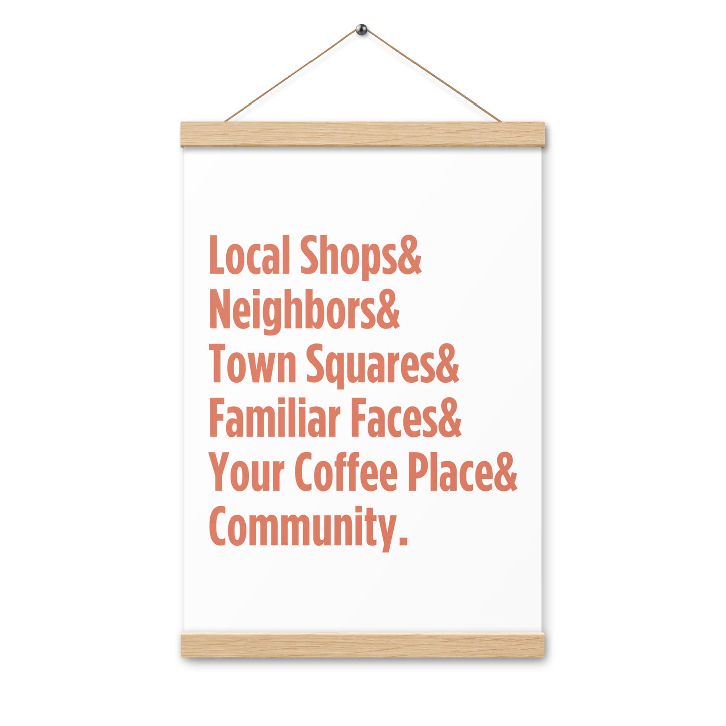 "Only on Main Street" (Community) Poster with Hangers