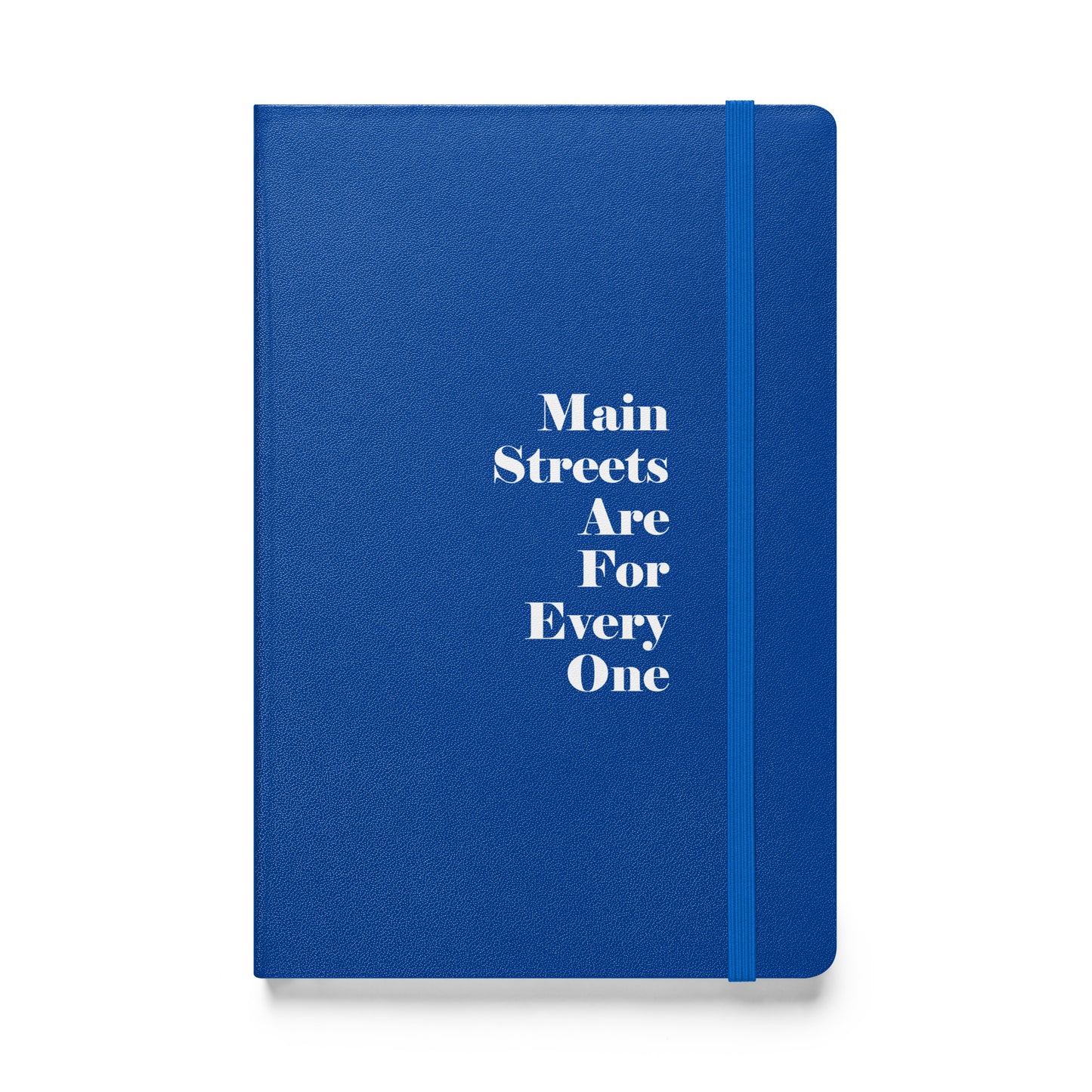 Main Streets Are For Everyone (White) Hardcover Bound Notebook