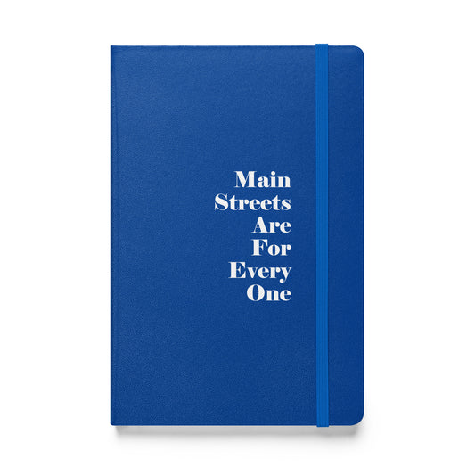 Main Streets Are For Everyone (White) Hardcover Bound Notebook