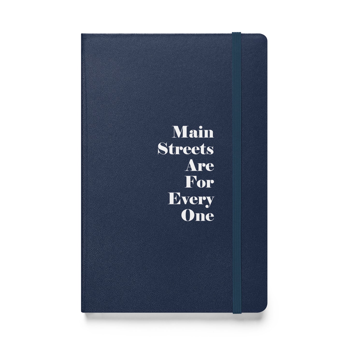 Main Streets Are For Everyone (White) Hardcover Bound Notebook