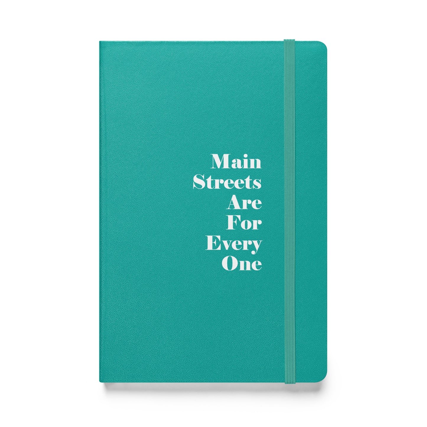 Main Streets Are For Everyone (White) Hardcover Bound Notebook