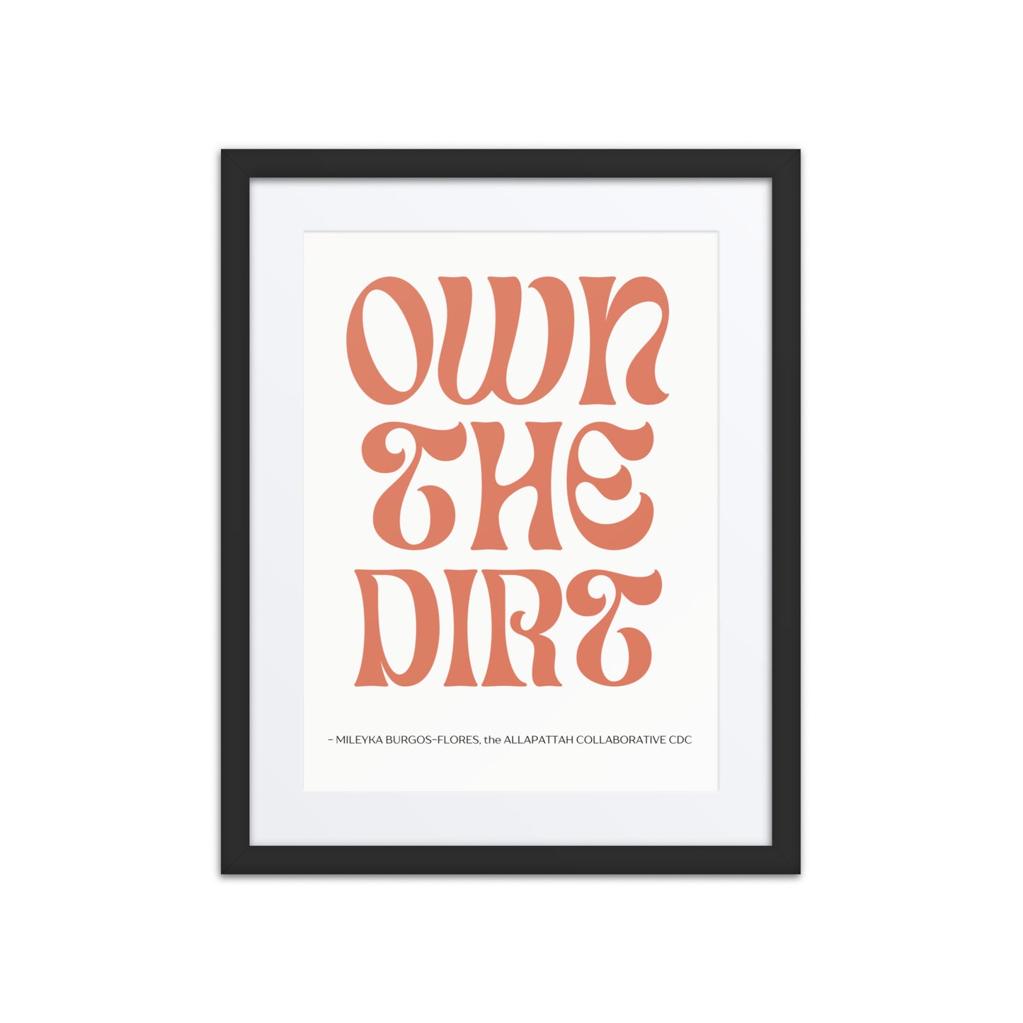 "Own the Dirt" Framed Poster