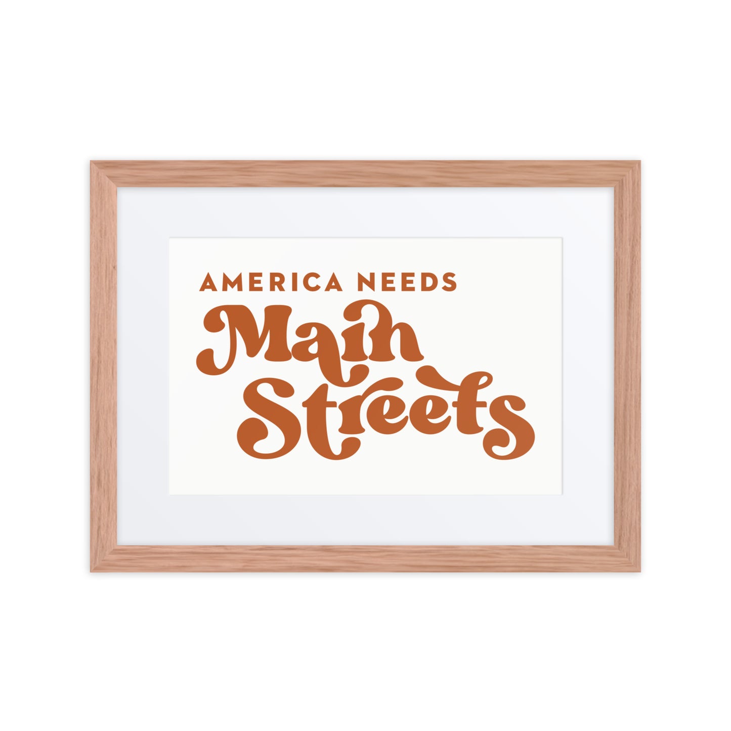 "America Needs Main Streets" Framed Poster