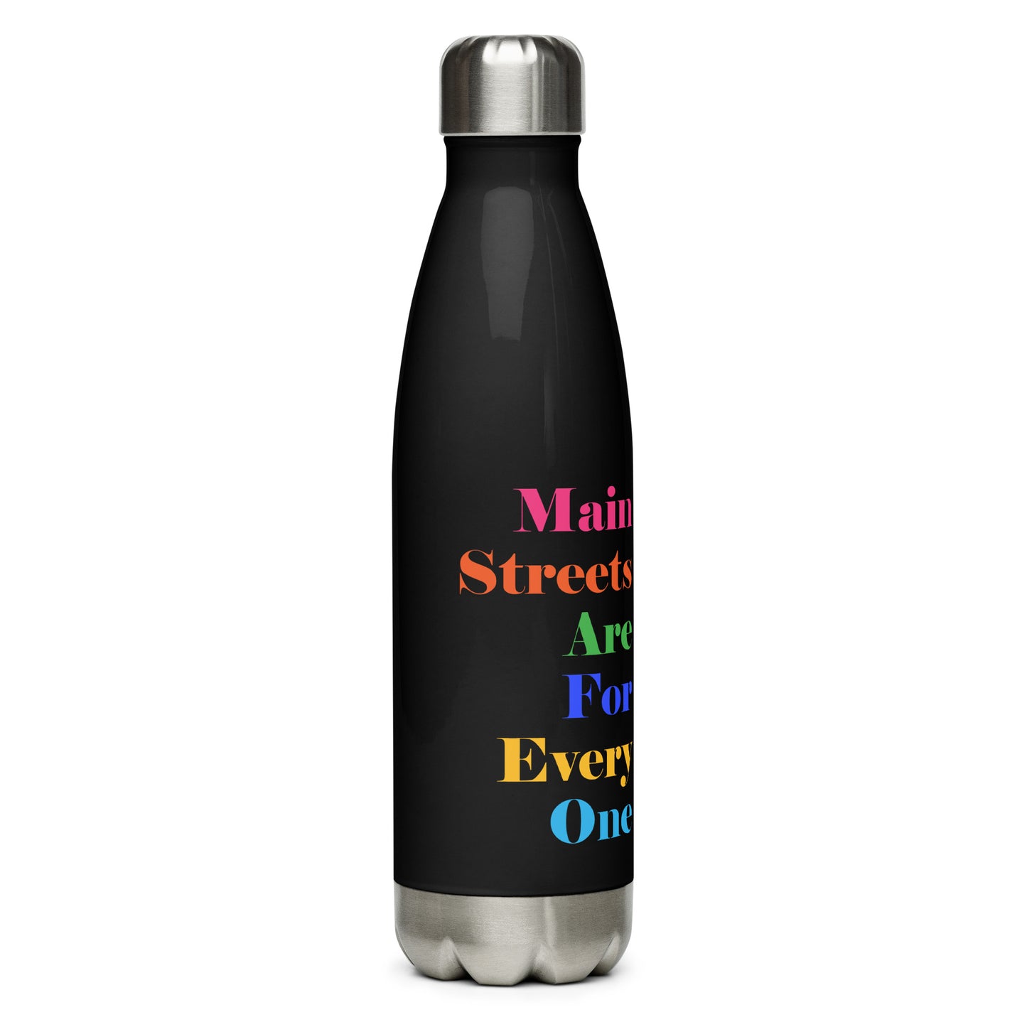 Main Streets Are For Everyone Stainless Steel Water Bottle