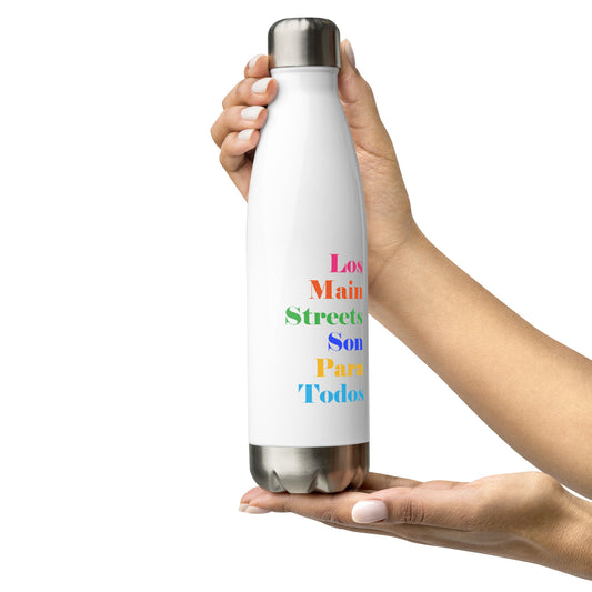 Los Main Streets Son Para Todos Stainless Steel Water Bottle