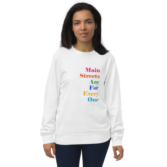 Main Streets Are For Everyone Unisex Organic Sweatshirt