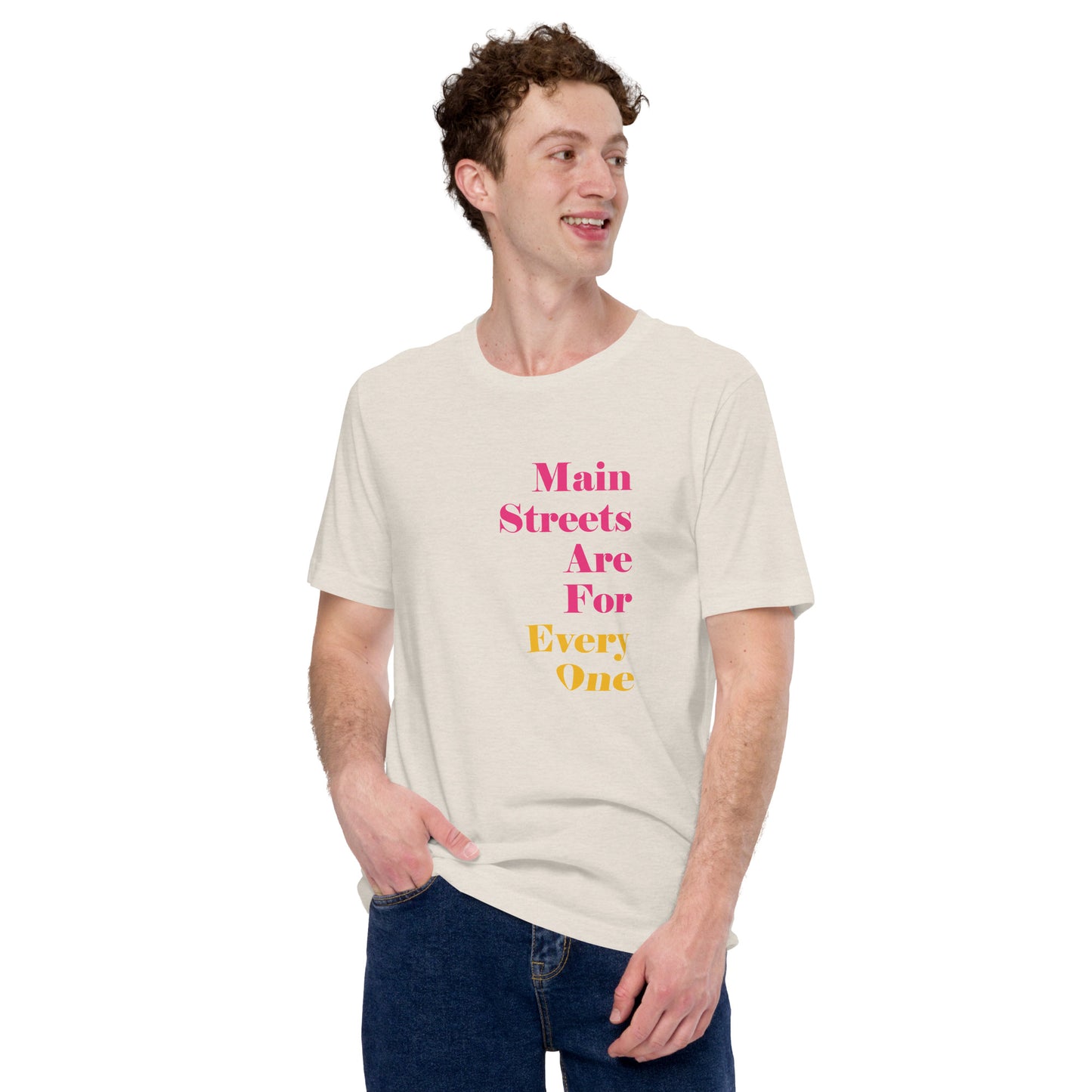 Main Streets Are For Everyone (Pink & Yellow) Unisex T-shirt