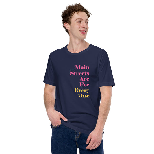 Main Streets Are For Everyone (Pink & Yellow) Unisex T-shirt