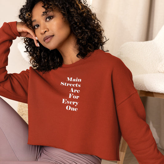 Main Streets Are For Everyone Crop Sweatshirt