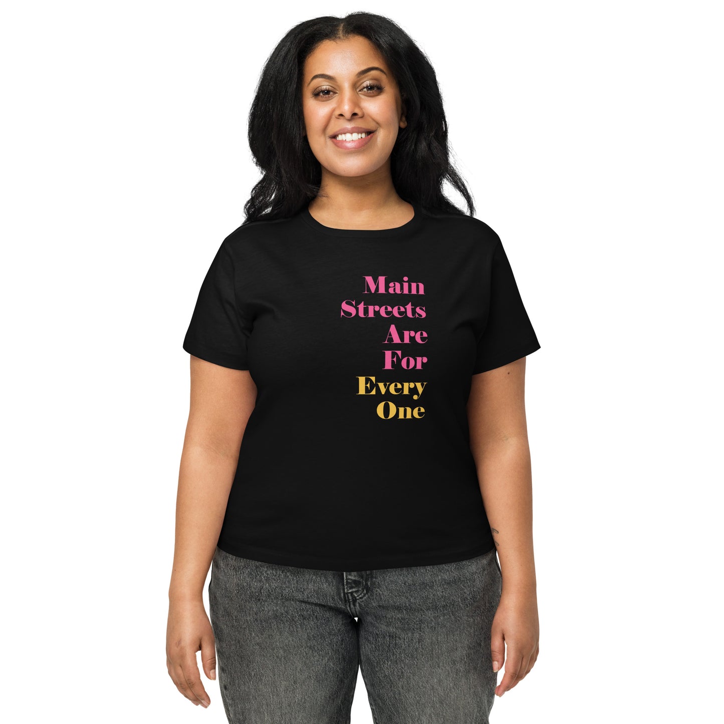 Main Streets Are For Everyone (Pink & Yellow) Women’s High-Waisted T-shirt
