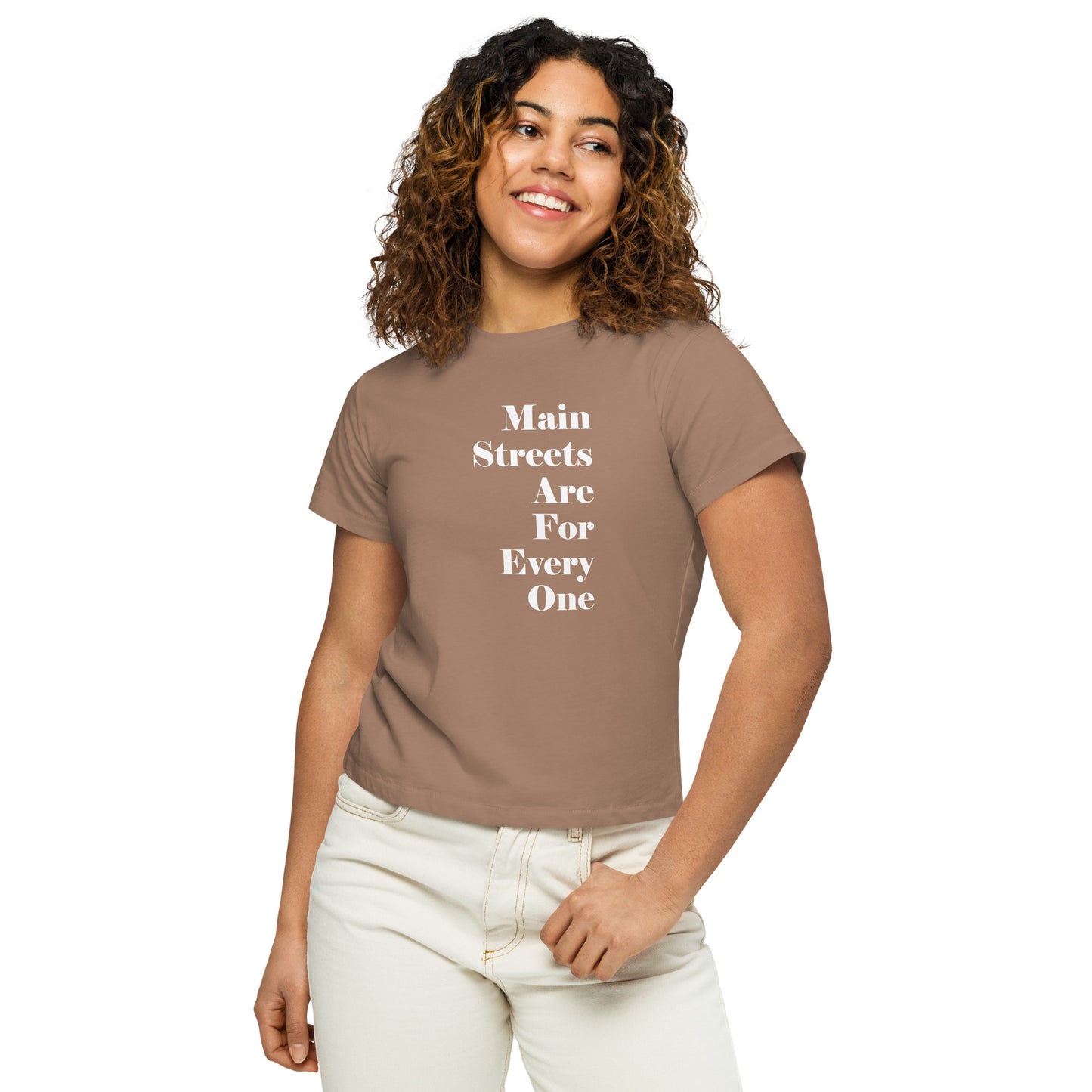 Main Streets Are For Everyone (White) Women’s High-Waisted T-shirt