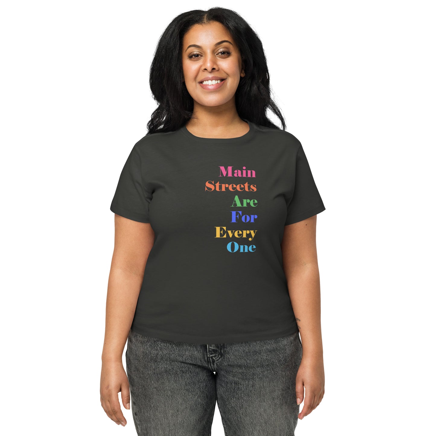 Main Streets Are For Everyone Women’s High-Waisted T-shirt