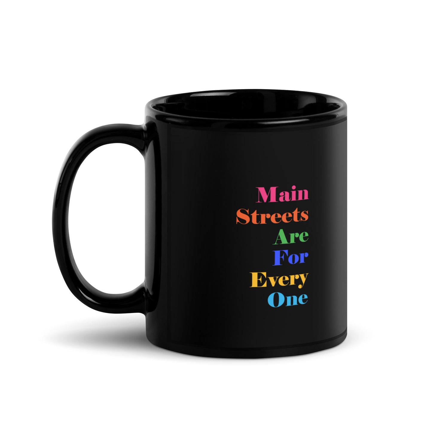 Main Streets Are For Everyone Black Glossy Mug