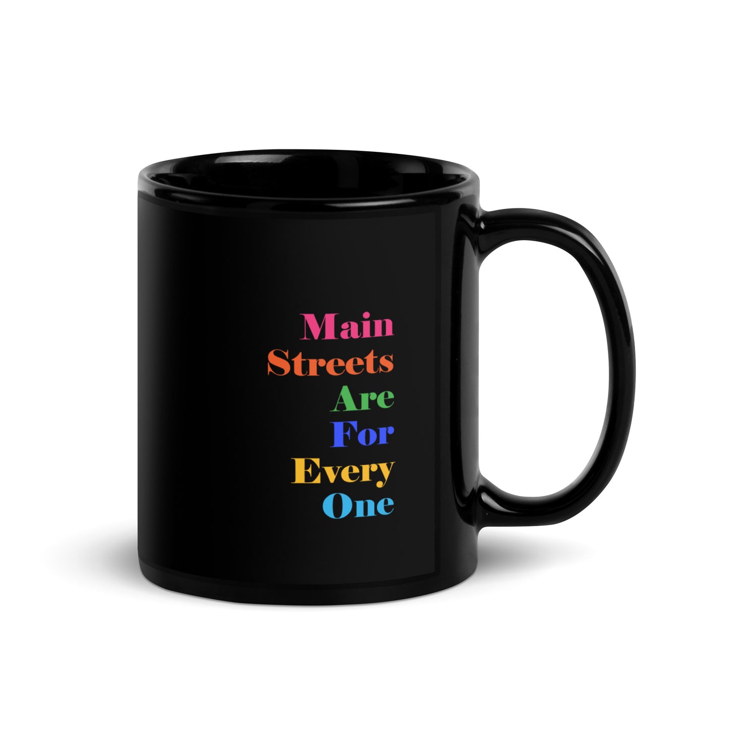 Main Streets Are For Everyone Black Glossy Mug