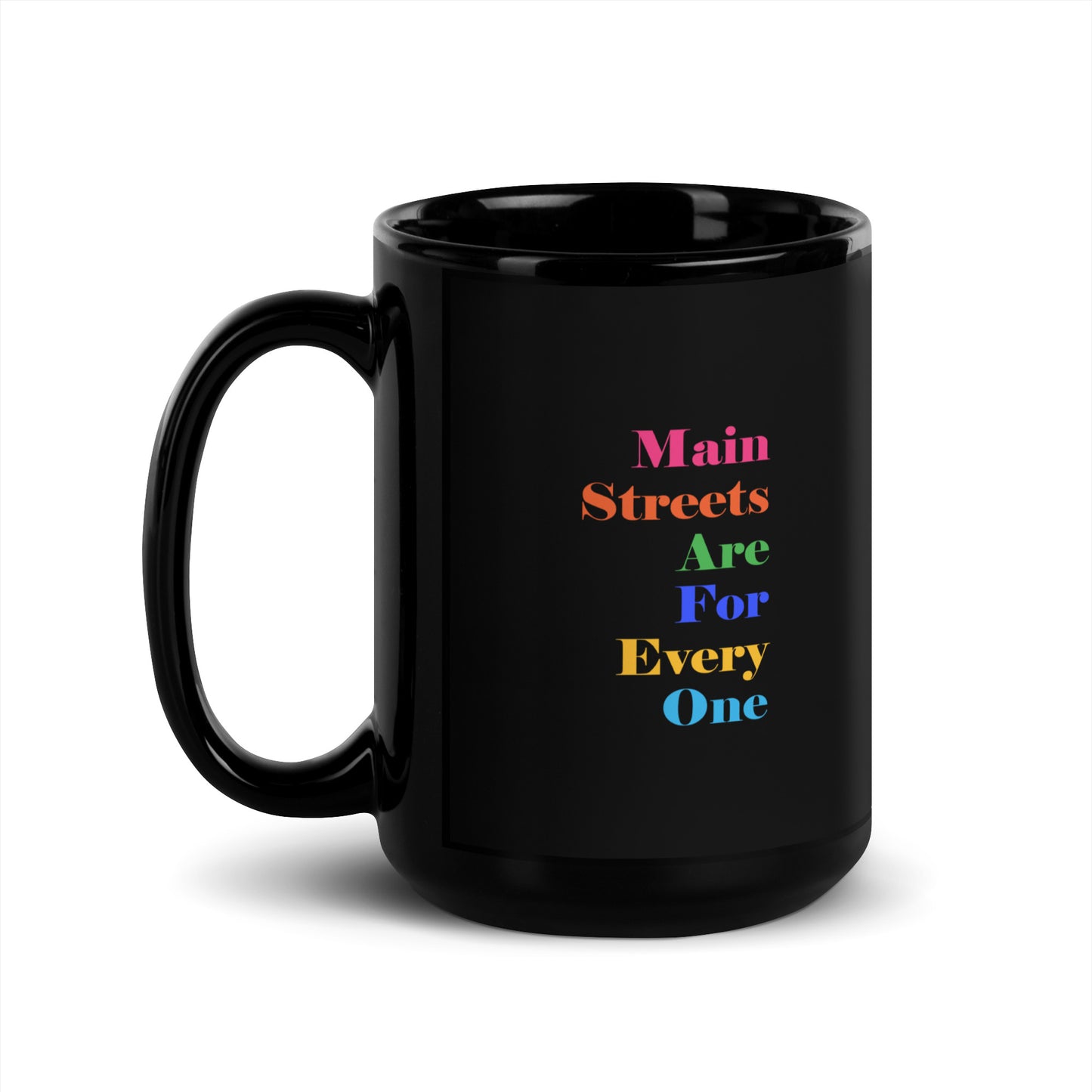 Main Streets Are For Everyone Black Glossy Mug