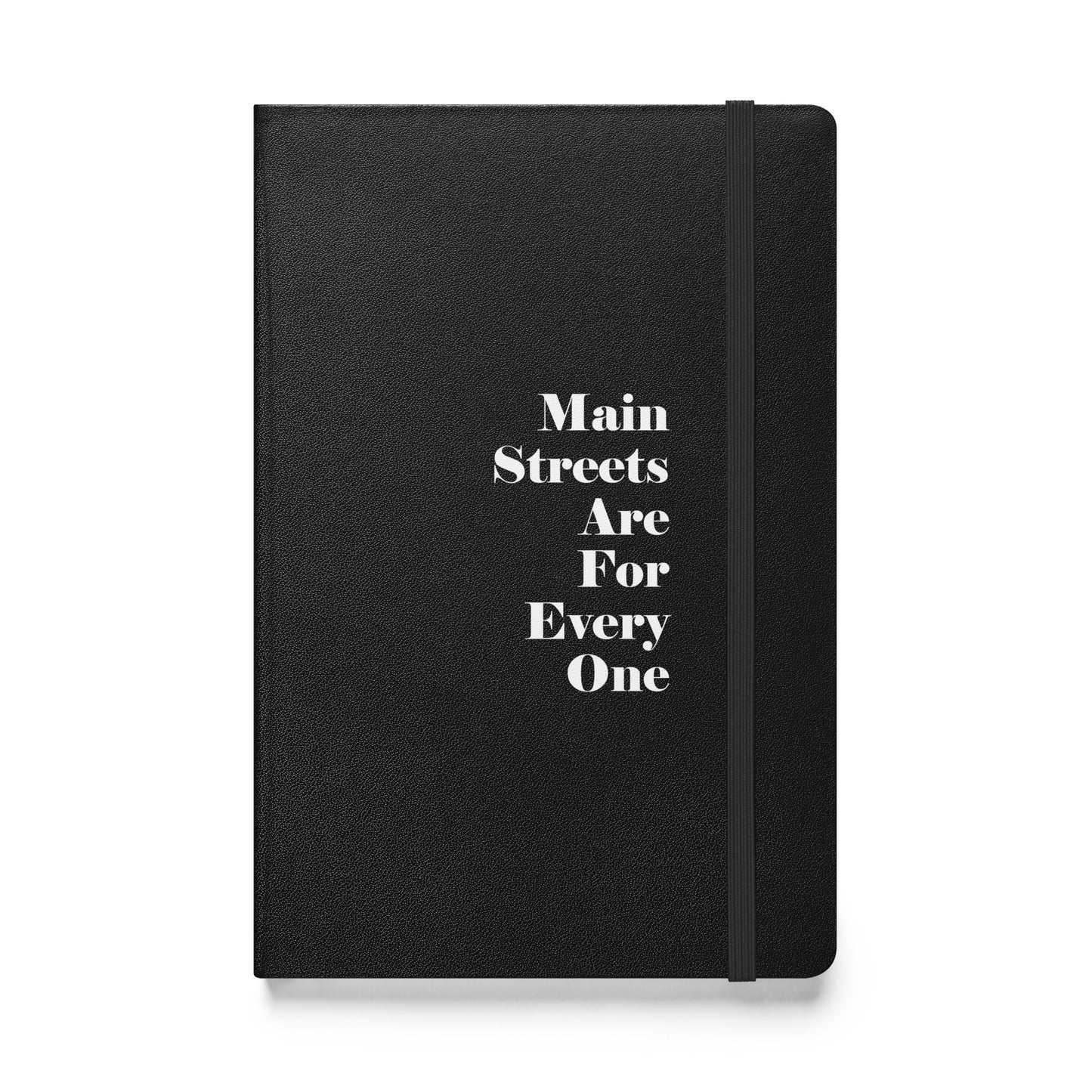 Main Streets Are For Everyone (White) Hardcover Bound Notebook