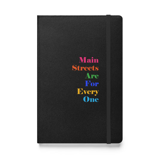 Main Streets Are For Everyone Hardcover Bound Notebook