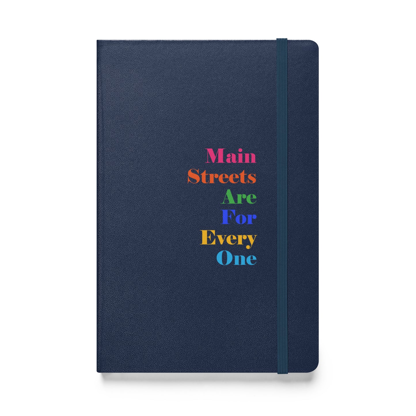 Main Streets Are For Everyone Hardcover Bound Notebook