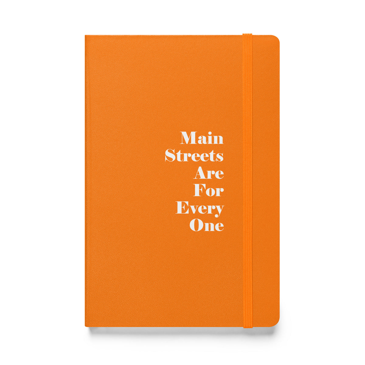 Main Streets Are For Everyone (White) Hardcover Bound Notebook