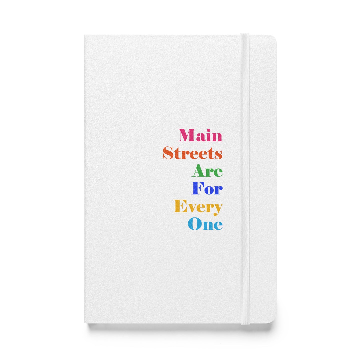 Main Streets Are For Everyone Hardcover Bound Notebook