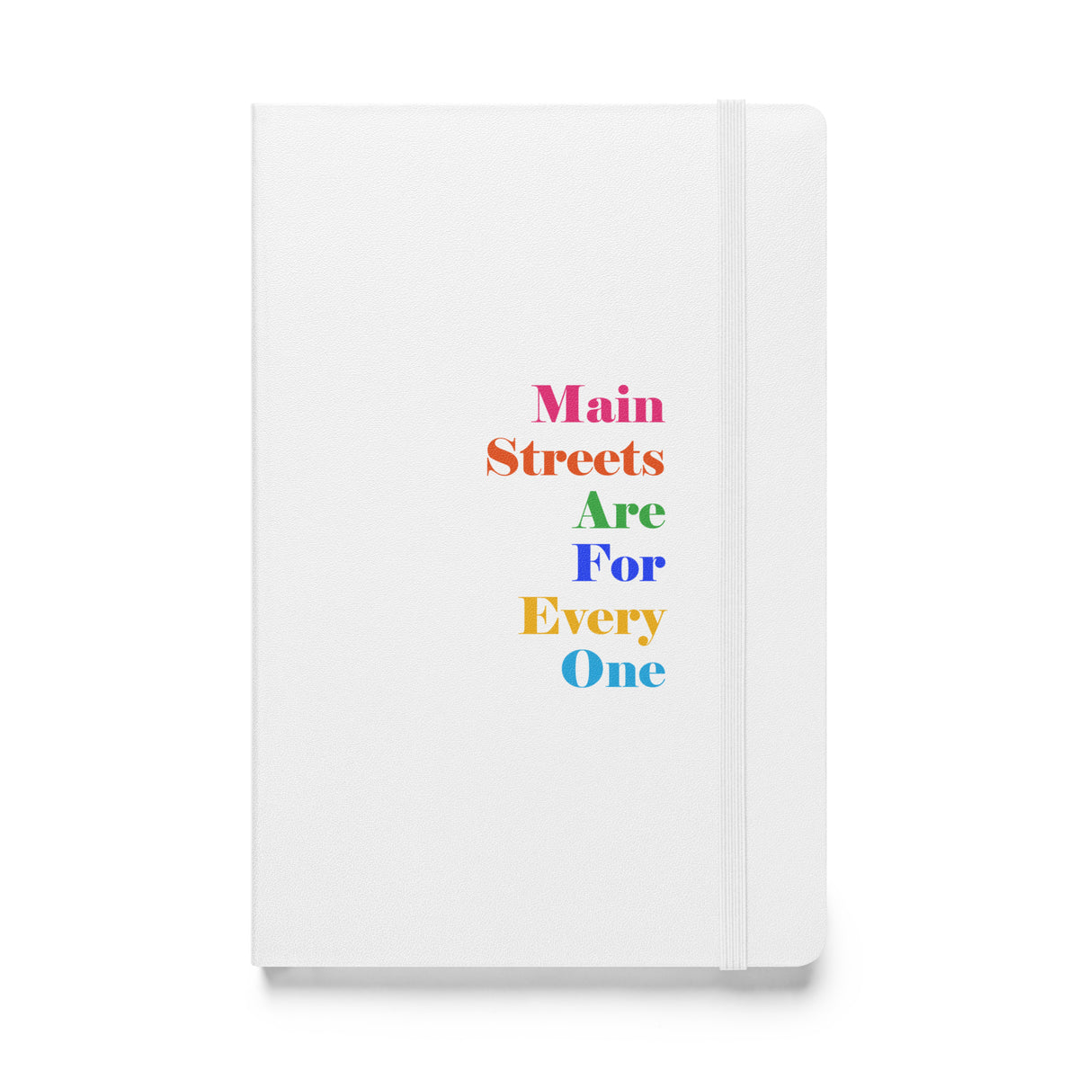 Main Streets Are For Everyone Hardcover Bound Notebook