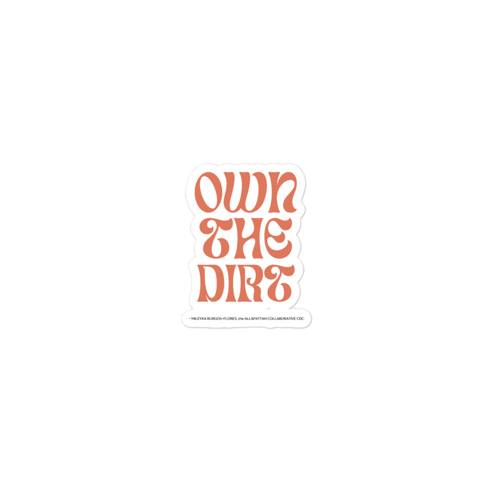 "Own the Dirt" Bubble-Free Stickers