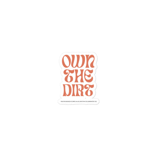 "Own the Dirt" Bubble-Free Stickers