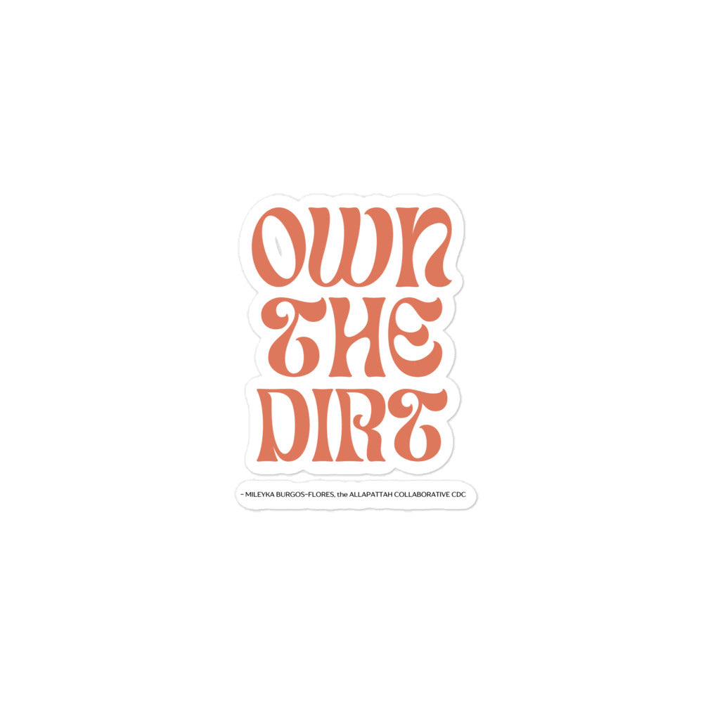 "Own the Dirt" Bubble-Free Stickers