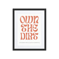 "Own the Dirt" Framed Poster