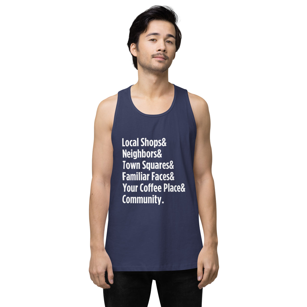 "Only on Main Street" (Community) Men’s Premium Tank Top