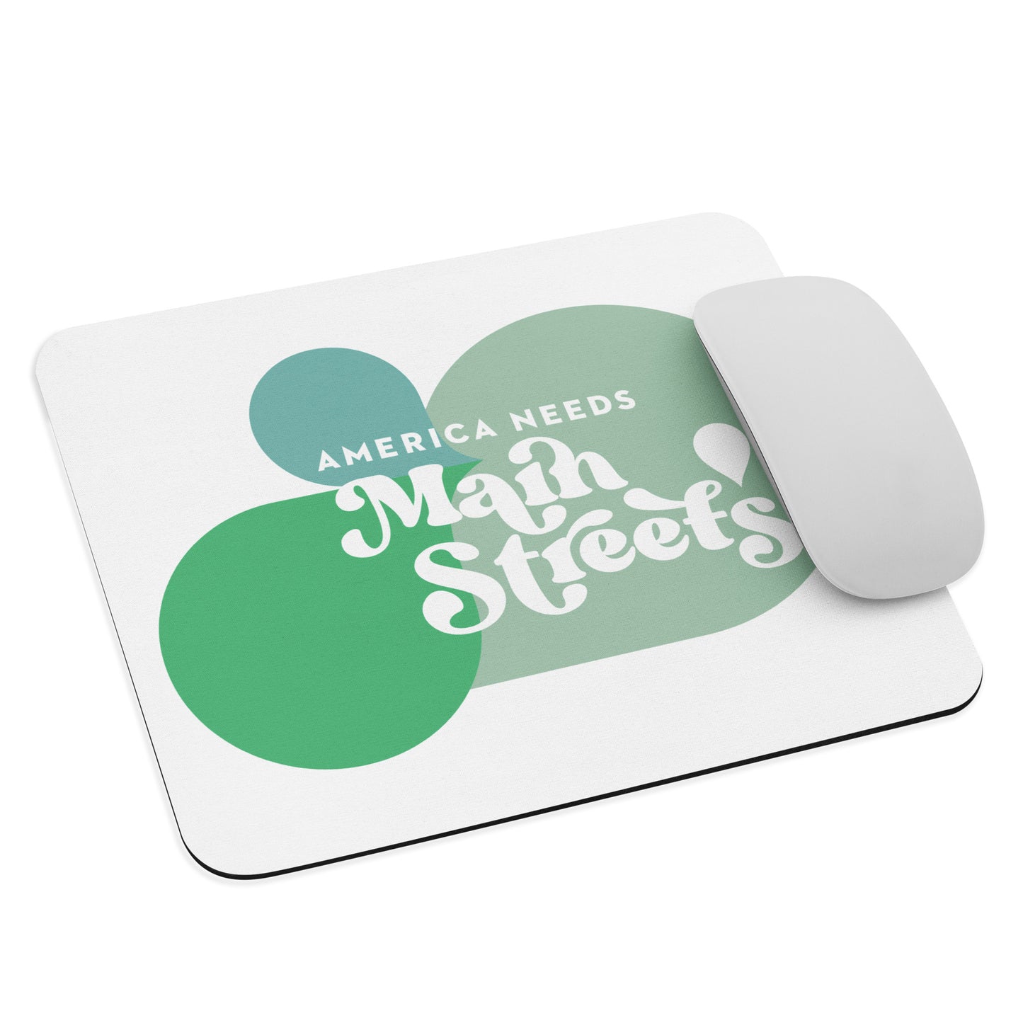 "America Needs Main Streets" (Green) Mouse pad