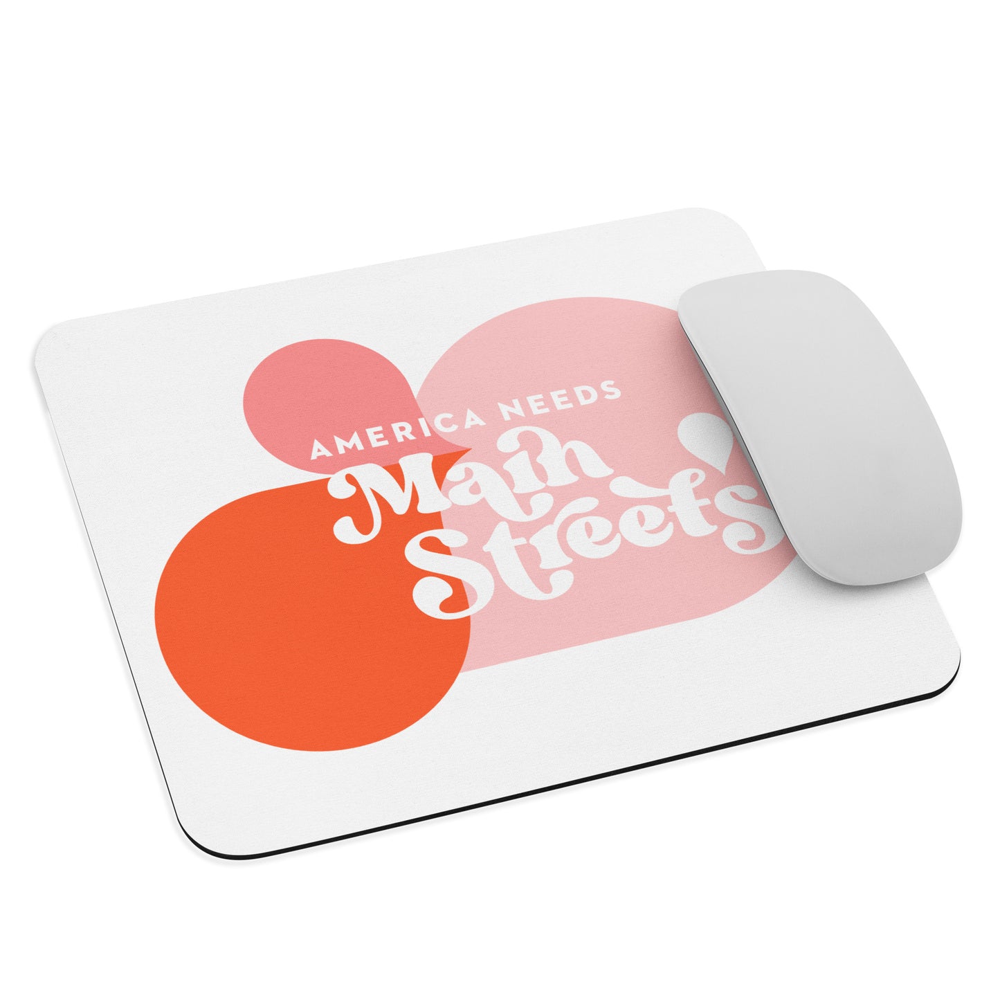 "America Needs Main Streets" (Pink) Mouse Pad