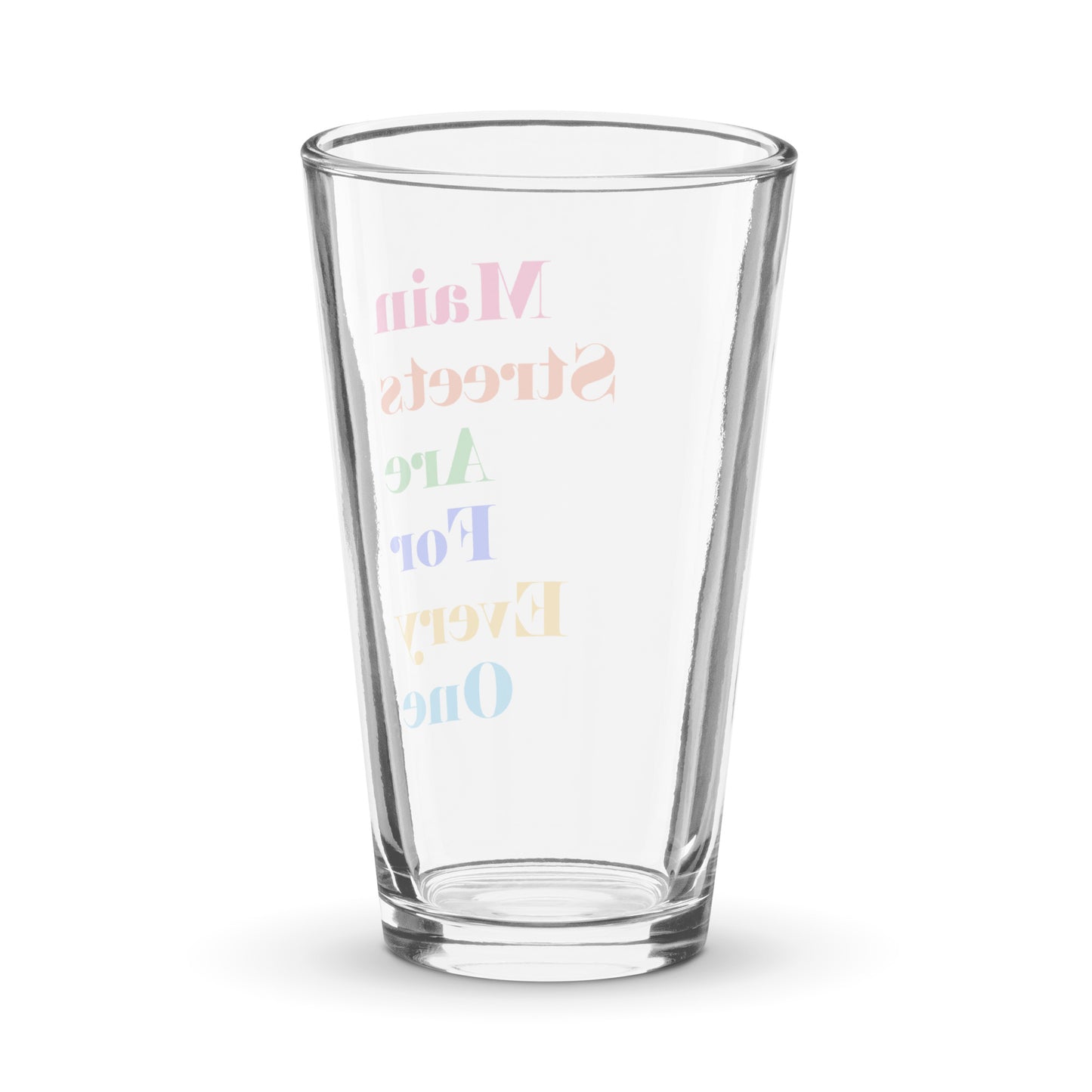 Main Streets Are For Everyone Shaker Pint Glass