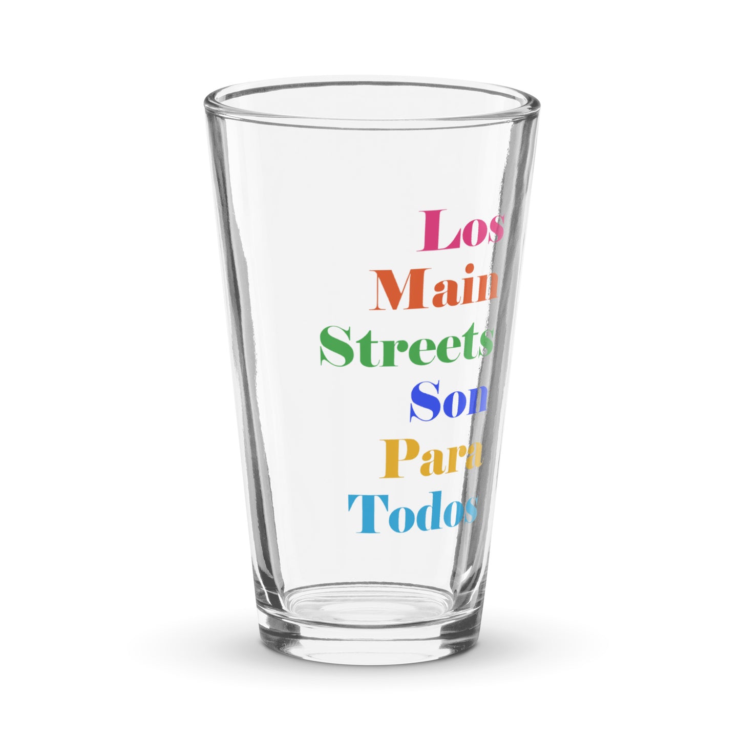 Los Main Streets Son Para Todos Shaker Pint Glass