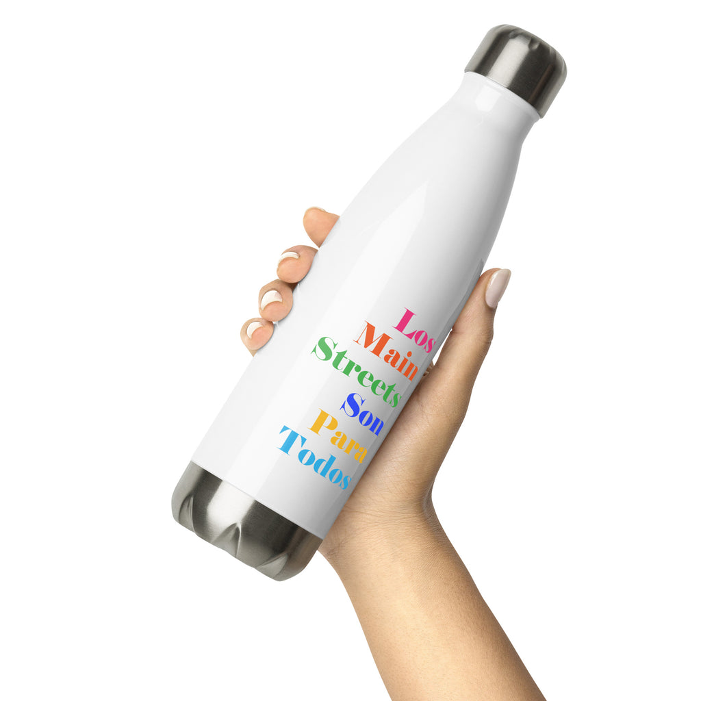 Los Main Streets Son Para Todos Stainless Steel Water Bottle