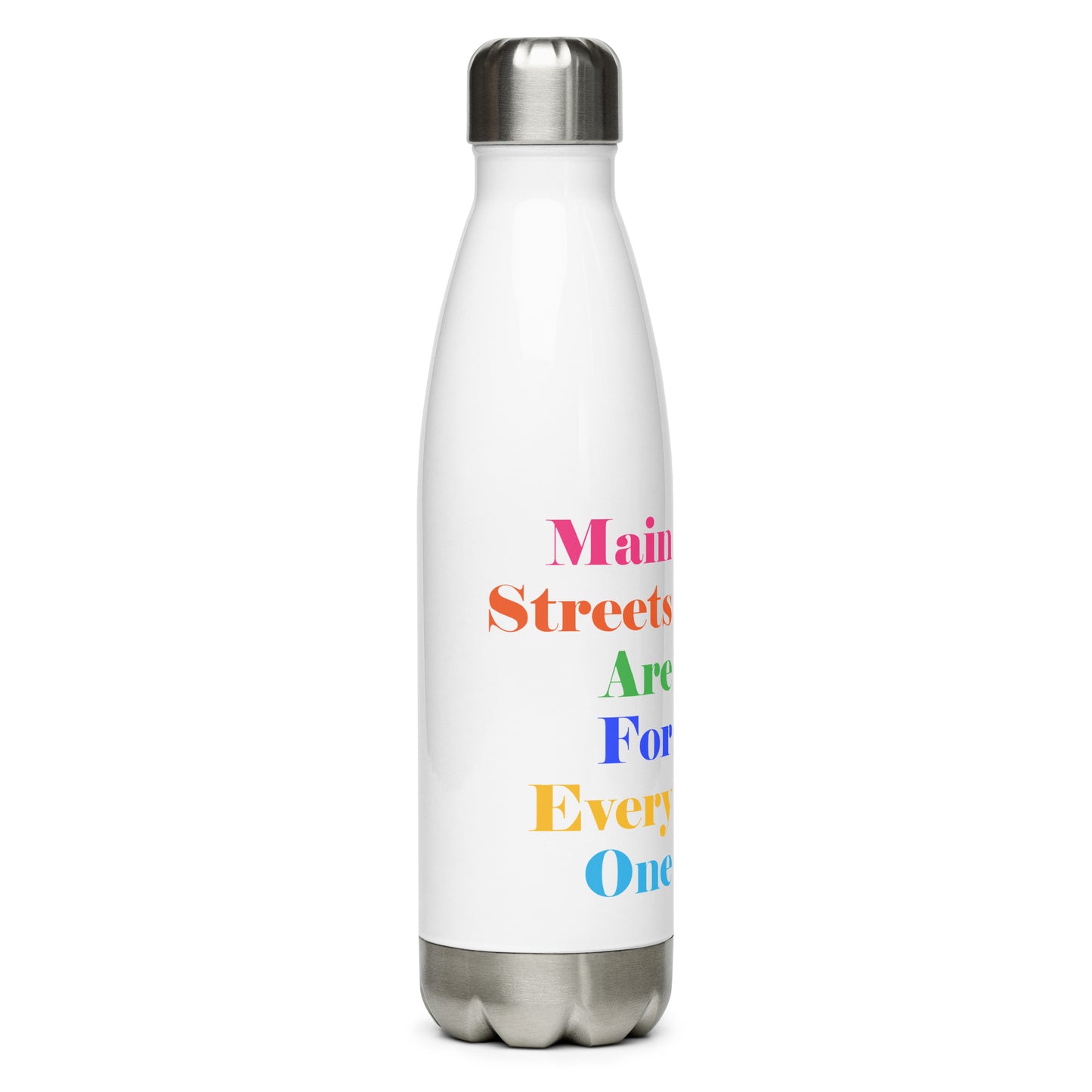 Main Streets Are For Everyone Stainless Steel Water Bottle