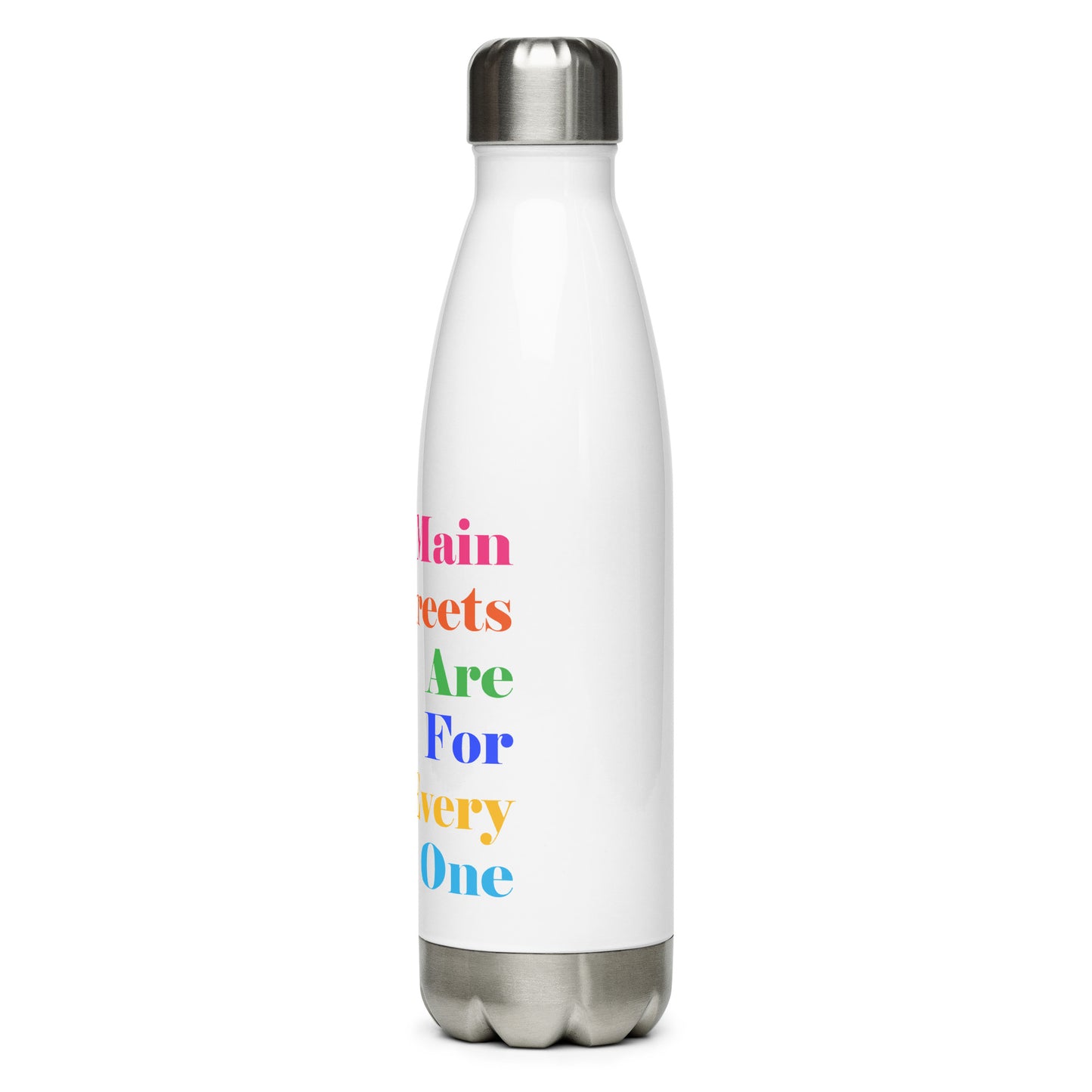 Main Streets Are For Everyone Stainless Steel Water Bottle