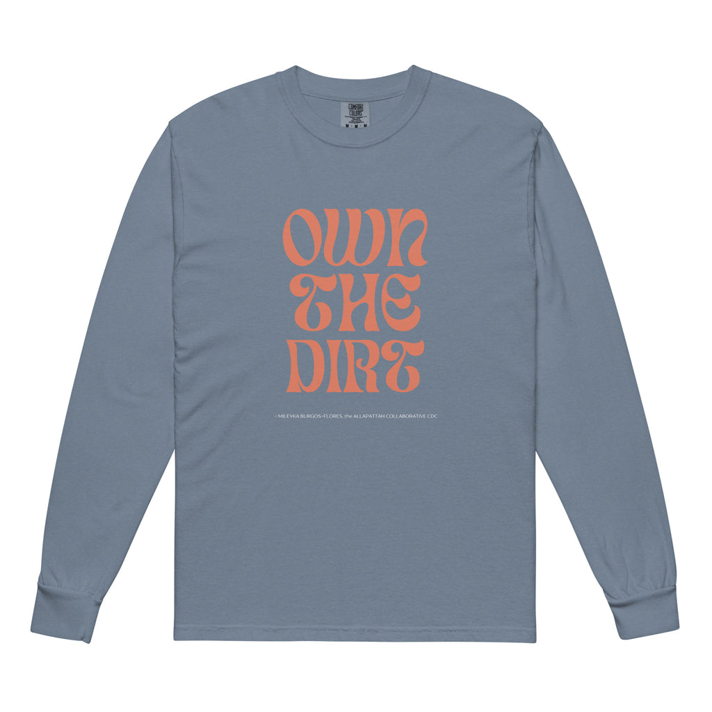 "Own the Dirt" Garment-dyed Heavyweight Long-Sleeve Shirt