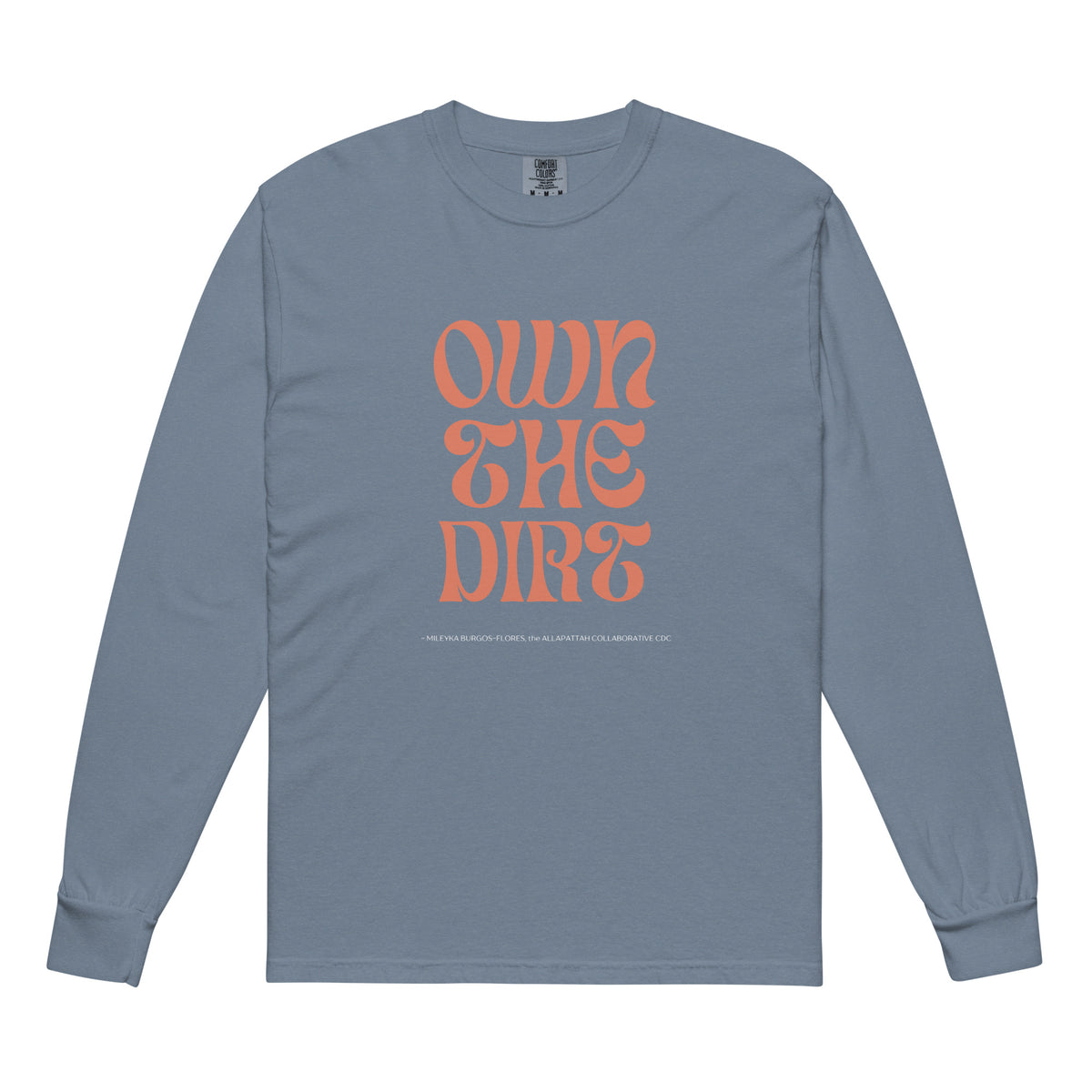 "Own the Dirt" Garment-dyed Heavyweight Long-Sleeve Shirt