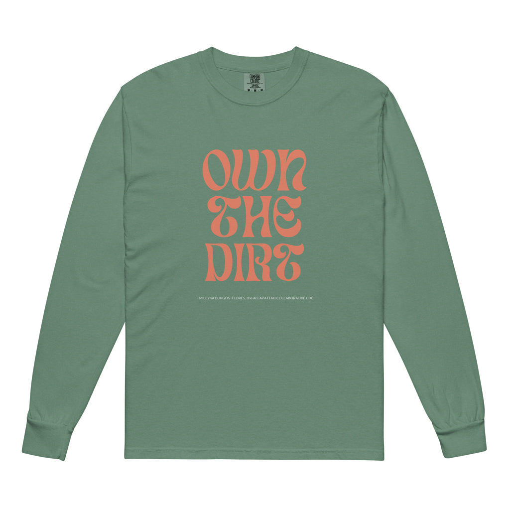 "Own the Dirt" Garment-dyed Heavyweight Long-Sleeve Shirt