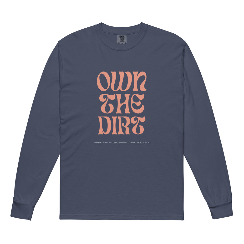 "Own the Dirt" Garment-dyed Heavyweight Long-Sleeve Shirt