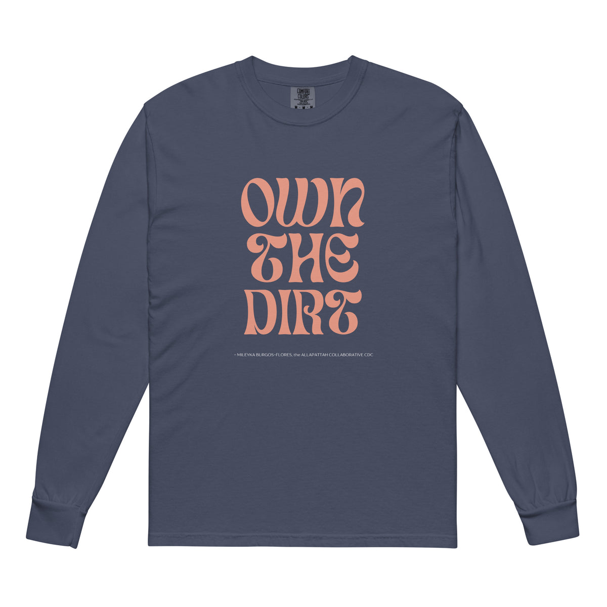 "Own the Dirt" Garment-dyed Heavyweight Long-Sleeve Shirt