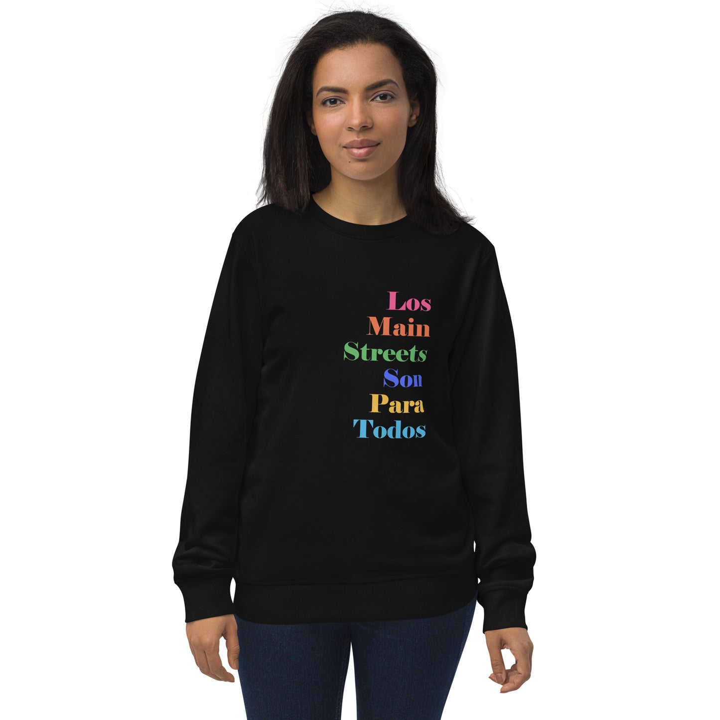 Los Main Streets Son Para Todos Unisex Organic Sweatshirt