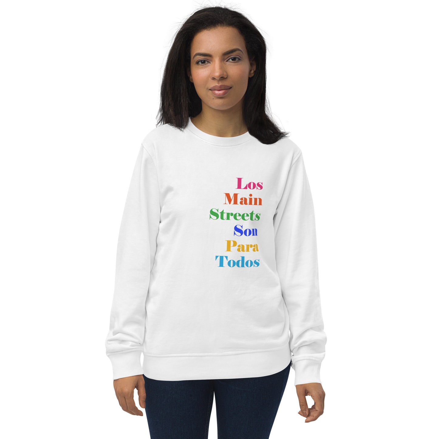 Los Main Streets Son Para Todos Unisex Organic Sweatshirt