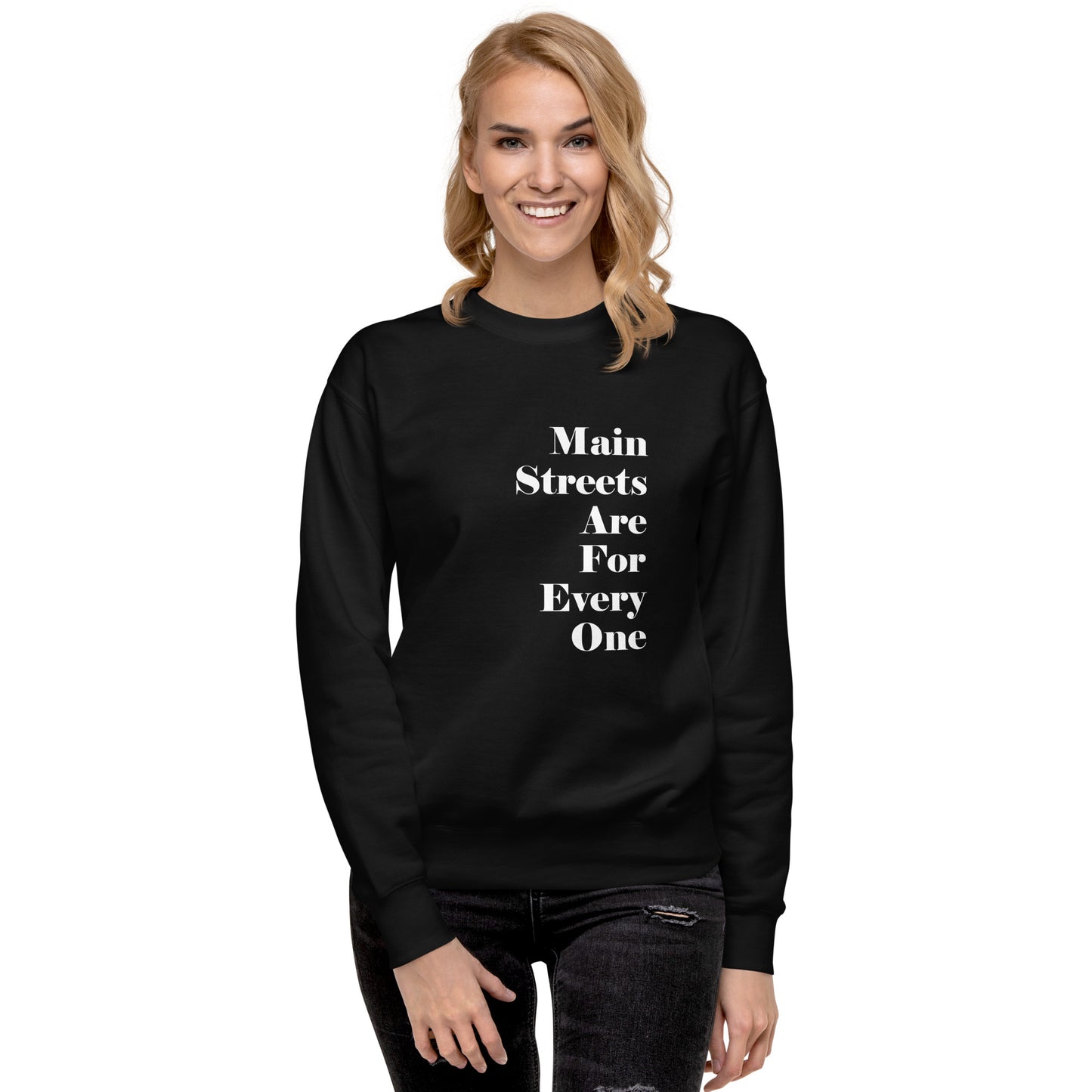 Main Streets Are For Everyone (White) Unisex Premium Sweatshirt