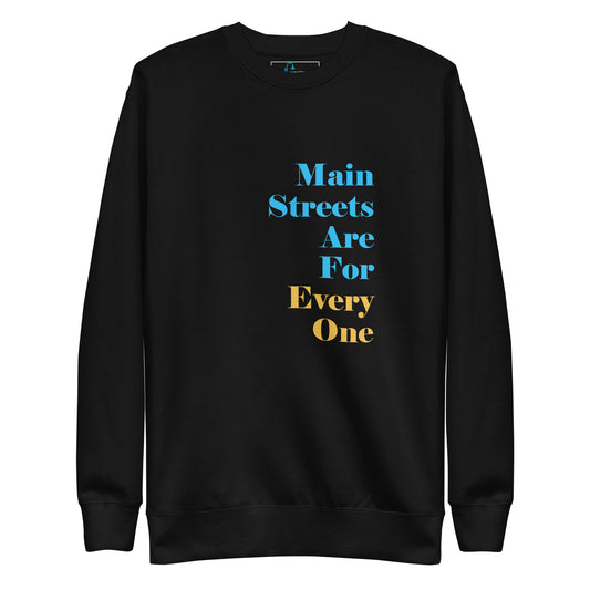 Main Streets Are For Everyone (Blue & Yellow) Unisex Premium Sweatshirt