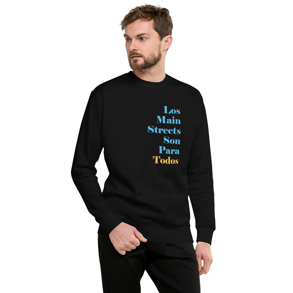 Los Main Streets Son Para Todos (Blue & Yellow) Unisex Premium Sweatshirt