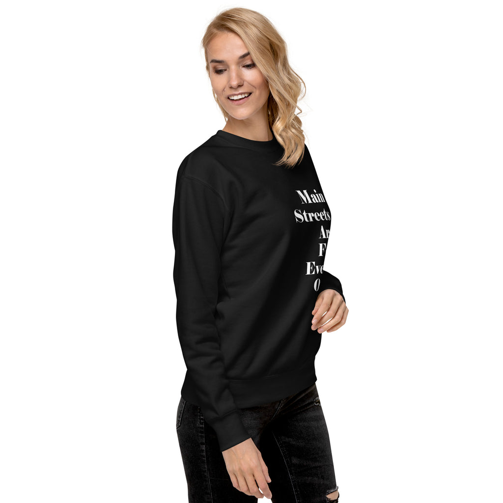 Main Streets Are For Everyone (White) Unisex Premium Sweatshirt
