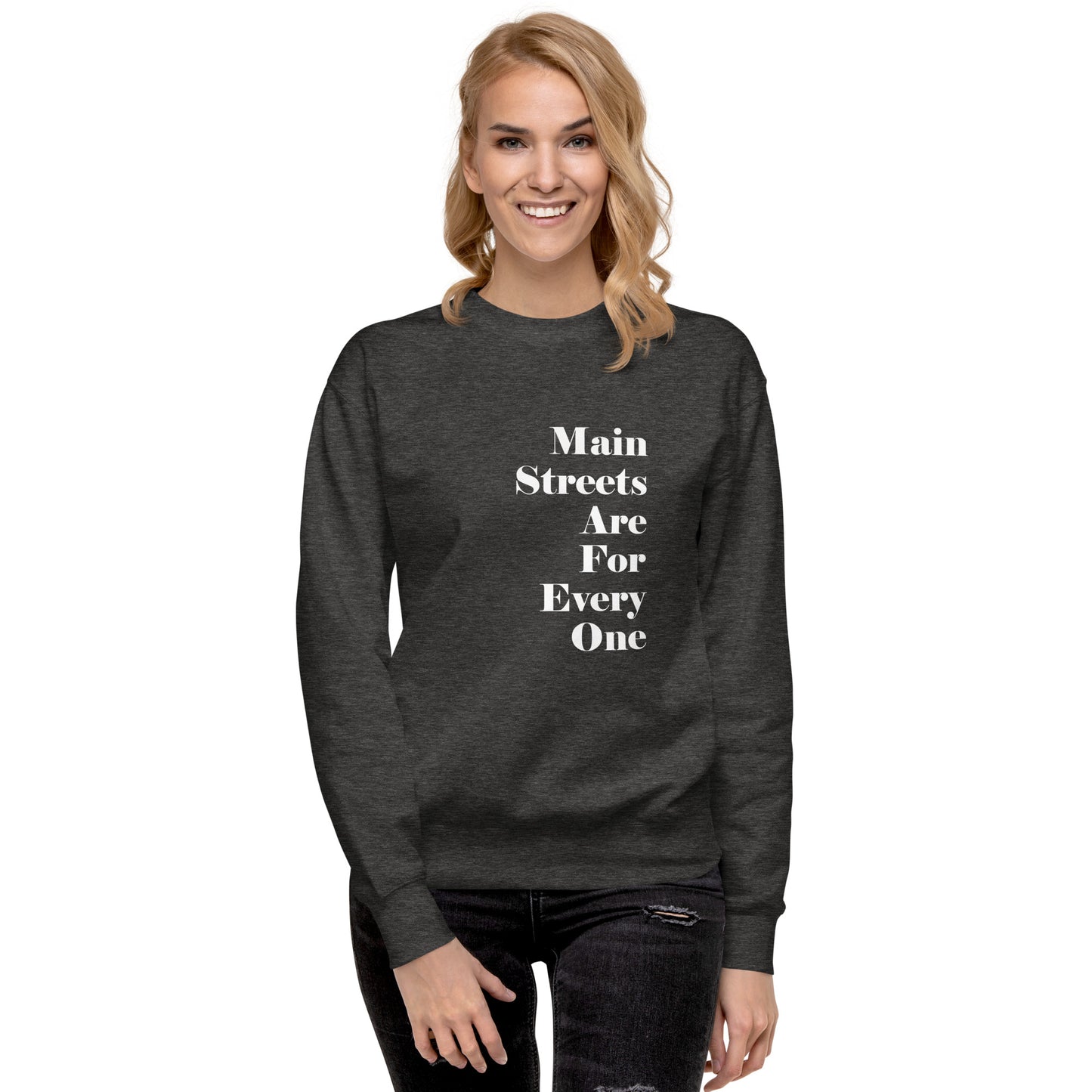 Main Streets Are For Everyone (White) Unisex Premium Sweatshirt