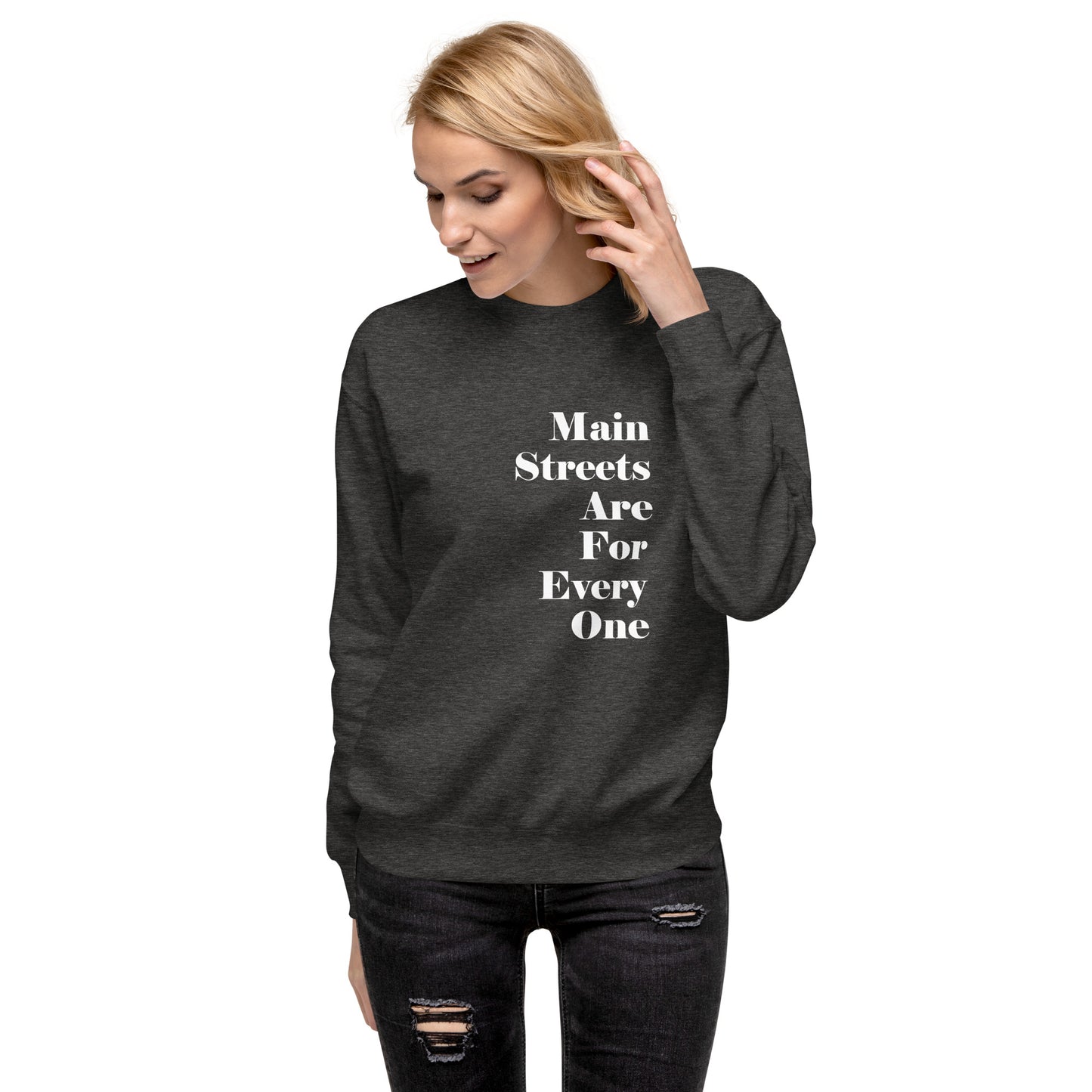 Main Streets Are For Everyone (White) Unisex Premium Sweatshirt